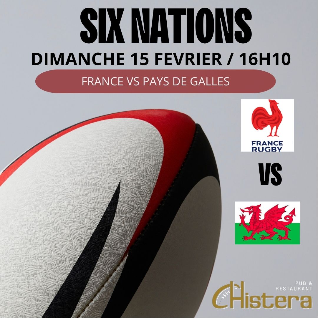 match des six nations avec le match france vs pays de galles a la chistera